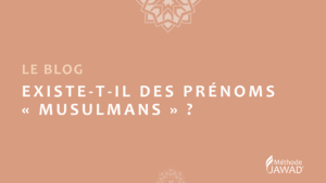 Existe-t-il des prénoms « musulmans » ?
